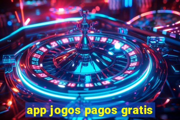 app jogos pagos gratis